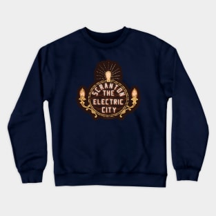 Scranton Pennsylvania Electric City Sign Crewneck Sweatshirt